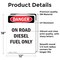 Signmission Portrait On Road Diesel Fuel Only Danger Sign, Vinyl Decal, 12in W x 18in L, 2PK OS-2PACK-DS-D-1218-V-1127 - alternate 4